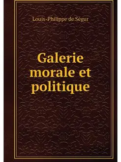 Galerie morale et politique