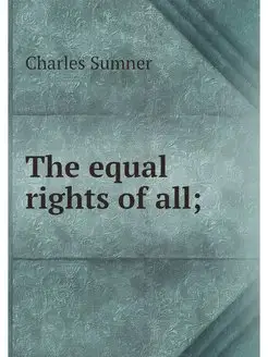 The equal rights of all