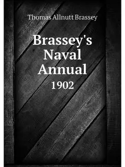 Brassey's Naval Annual. 1902