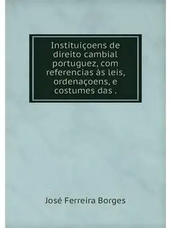 Instituicoens de direito cambial port