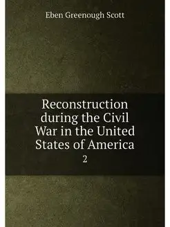 Reconstruction during the Civil War in the United St