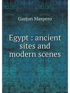 Egypt ancient sites and modern scenes