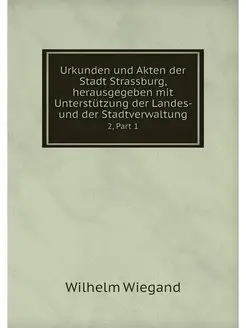 Urkunden und Akten der Stadt Strassbu