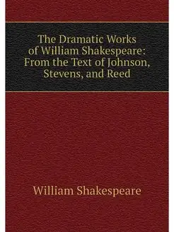 The Dramatic Works of William Shakesp