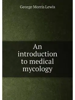 An introduction to medical mycology