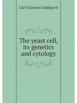 The yeast cell, its genetics and cyto