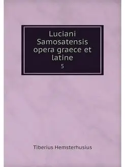 Luciani Samosatensis opera graece et