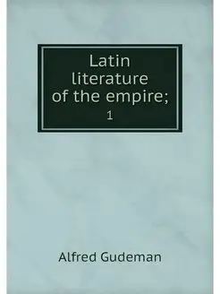 Latin literature of the empire . 1