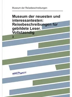 Museum der neuesten und interessantesten Reisebesch