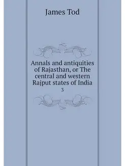 Annals and antiquities of Rajasthan