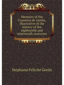 Memoirs of the Countess de Genlis, il