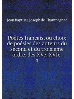 Poetes francais, ou choix de poesies