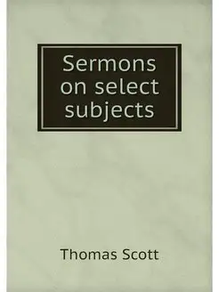 Sermons on select subjects