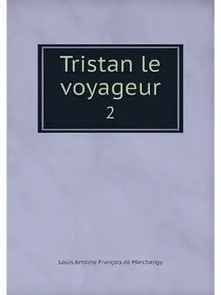 Tristan le voyageur. 2