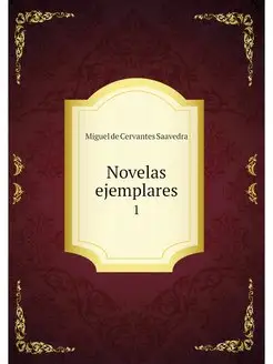 Novelas ejemplares. 1