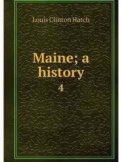 Maine a history. 4