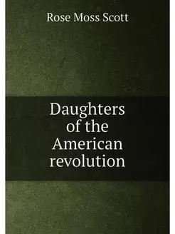 Daughters of the American revolution