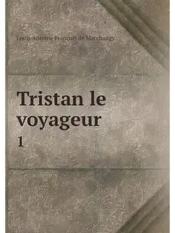 Tristan le voyageur. 1