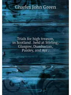 Trials for high treason, in Scotland