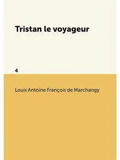 Tristan le voyageur. 4