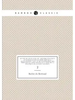 Règne de Louis XVIII, ou, Histoire politique et gé