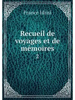 Recueil de voyages et de memoires. 2