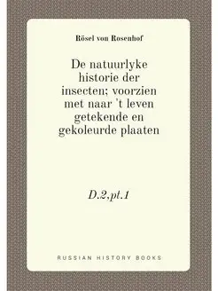 De natuurlyke historie der insecten voorzien met na