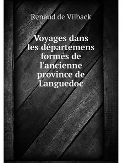 Voyages dans les departemens formes d