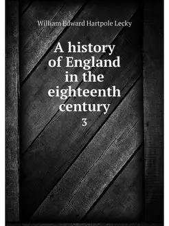 A history of England in the eighteent