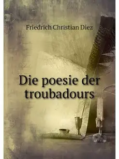 Die poesie der troubadours