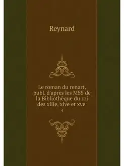 Le roman du renart, publ. d'apres les