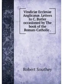 Vindiciae Ecclesiae Anglicanae. Lette