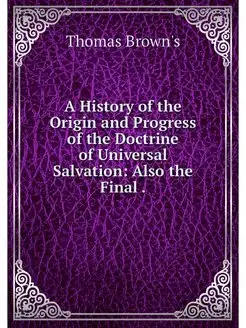 A History of the Origin and Progress