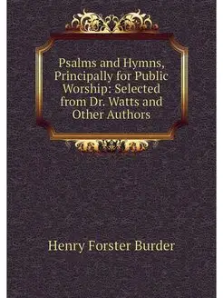 Psalms and Hymns, Principally for Pub