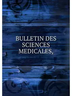 BULLETIN DES SCIENCES MEDICALES