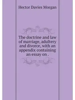 The doctrine and law of marriage, adu