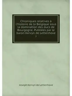 Chroniques relatives a l'histoire de