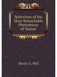 Selections of the Most Remarkable Phe