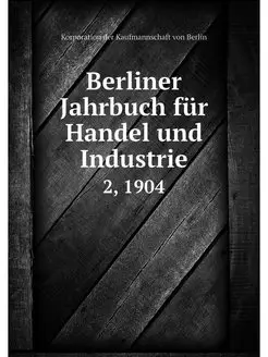 Berliner Jahrbuch fur Handel und Indu