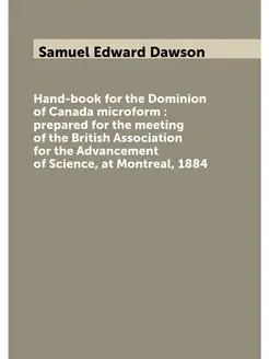 Hand-book for the Dominion of Canada microform pre