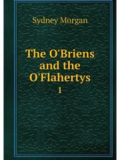 The O'Briens and the O'Flahertys. 1