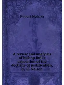 A review and analyisis of bishop Bull