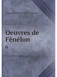 Oeuvres de Fenelon. 6