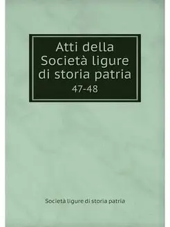 Atti della Societa ligure di storia p