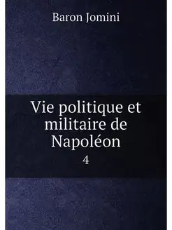 Vie politique et militaire de Napoleo