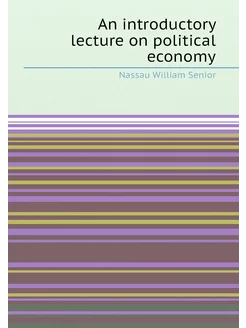 An introductory lecture on political economy