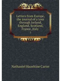 Letters from Europe, the journal of a