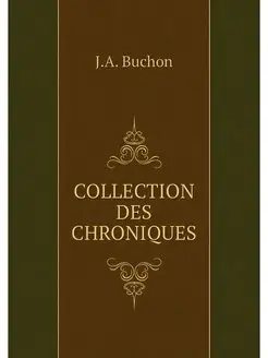 COLLECTION DES CHRONIQUES