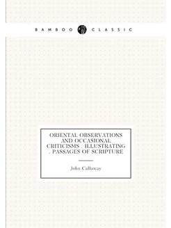 Oriental observations and occasional criticisms . il