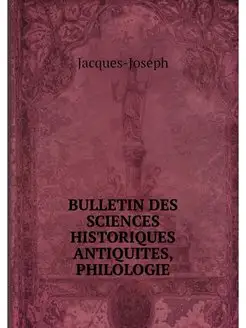 BULLETIN DES SCIENCES HISTORIQUES ANT